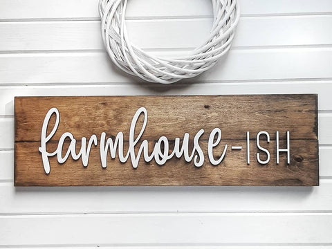 'Farmhouse-ish' Sign